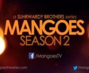 Mangoes Season 2 is finally here!!!! Checkout the super fun trailer for the web series airing soon. I had the opportunity to work as a Cinematographer on the show. This great series was Directed by the creative Suhrwardy brothers Adeel &amp; Khurram, and featuring the ever so talented Maha Warsi. n