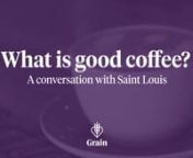What does “good” coffee mean to different people? We went around St. Louis to ask people “what is good coffee” and start a conversation about a drink 83% of all Americans start their day with.nn© 2015, Grain Inc.nhttp://www.grainforall.comnhttp://www.facebook.com/grainforallnnThanks to the following locations for allowing us to film.Check them out and find out why they are home to some of the best coffee in St. Louis:nnThe Mud Housen2101 Cherokee St