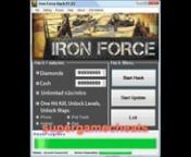 Iron ForceHack 2014 is an inventive tool which can generate Gold,Diamond,Unlimited n20/nitro, One Hit nnKill Levels, Unlock Maps for both iOS and also Android device . To have fun with the game better, you nnmust make use of the generate Diamond,Unlimited n20/nitro and Gold to buy everything you want in the nngame. nnDownload Iron Force Hack here http://tinyurl.com/lbplo9n