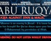 ▶ Abu Ruqya - Treatment Against Black Magic, Jinn & Evil Eye English Translation - YouTube [720p] from ruqya
