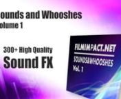 300+ High Quality Sound EffectsnSpecially designed for video transitions.nnhttps://www.filmimpact.net/store_detail/product/sounds-and-whooshes/?utm_source=filmimpact_vimeo_channel&amp;utm_campaign=Sounds%20and%20Whooshes%20Vol%201