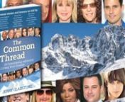http://www.thecommonthreadgroup.comnnBook trailer for author Jerry Gladstone with reviews from some of America&#39;s top celebrities.The Common Thread of Overcoming Adversity and Living Your Dreams. For your free excerpts, visit www.thecommonthreadbook.com. This groundbreaking book features Sylvester Stallone, Howard Stern, Quentin Tarantino, Joe Walsh, Stevie Nicks, Smokey Robinson, Ringo Starr, Kid Rock, Evander Holyfield, Muhammad Ali, Joe Barbera,Bill O&#39;Reilly, Montel Williams, Tony Bennett,
