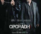 OPORADHI-A British Bangladeshi Film (sneak preview) from oporadhi à¦¨à¦¤à§à¦¨ à¦—à¦¾à¦¨