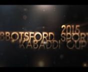 Canada West Kabaddi Federation host the 15th Annual Abbotsford Kabaddi Cup at the Abbotsford Centre this Sunday on Augsust 30th. ncall Babal Sangrur for more information 604 825 2552 nRaja Sangha 604 825 1531