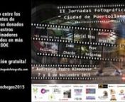 II Jornádas fotográficas organizadas por el Club Manchego de Fotografía que tendrán lugar el 7 y 8 de Noviembre de 2015 en Puertollano el Auditorio