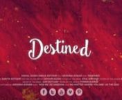 Fate has brought them together. Love will bind them forever.nDestined: Sneha &amp; Vishal