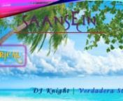#DJKnight#SaanseinnnDJ Knight presents