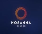Hosanna Church Vision Film from hosanna