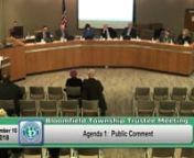00:32 Agenda 1. Public Comment n19:56 Agenda 2. Approve Board Minutes of November 26, 2018n20:25 Agenda 3. Proclamation Honoring Attorney Bill Hamptonn28:04 Agenda 4. Consider Approval of Extension for Street Sweeping Contractn30:08 Agenda 5. Consider Approval of Extension of Safety Path Mowing Contractn32:30 Agenda 6. Consider Recommendation of Township Agent of Record for Employee Health and Life Insurance Benefitsn38:30 Agenda 7. Consider Approval of Items Pertaining to Zao Jun Restaurantn54:
