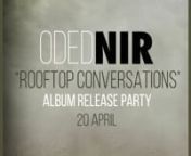 Oded Nir - Album Release PartyMa'Dam from madam ma