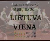 Šalies projektas „Mūsų daug – Lietuva viena“ skirtas Lietuvos valstybės atkūrimo šimtmečiui paminėti. Projekto tikslas – ugdyti mokinių siekį pažinti Lietuvos etnografinius regionus ir tautinę įvairovę, savitumą bei pokytį per Lietuvos valstybės šimtmetį, skatinti domėtis kultūriniu paveldu, puoselėti bendravimo ir darnaus bendruomenės gyvenimo tradicijas. Projekte dalyvauja Molėtų rajono Alantos gimnazija, Alytaus Adolfo Ramanausko-Vanago gimnazija, Telšių „