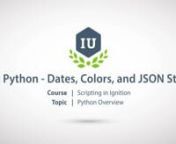 Basic Python - Dates, Colors, and JSON Strings from json