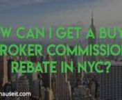 How to Get a Buyer Agent Commission Rebate in NYC: https://www.hauseit.com/how-do-i-get-a-buyer-agent-rebate-in-nyc/nnReduce Your Buyer Closing Costs in NYC: https://www.hauseit.com/hauseit-buyer-closing-credit-nyc/nnCongratulations on getting this far! Most home buyers in NYC are not even aware that they can save money and reduce their buyer closing costs by legally receiving a buyer agent commission rebate.n nGetting a buyer agent commission rebate in NYC is as simple as finding a buyer’s br