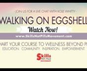 Do you worry about how other people will react? Do you over-anticipate and obsess over problems at home or work, endlessly replaying events in your mind? Do you have body pain, but doctors say there&#39;s nothing wrong with you?nnWelcome to the free webinar for the Walking On Eggshells masterclass series. I&#39;m the founder of the Skills Not Pills Movement, Kerri Hummingbird, and today I&#39;m here with my co-facilitator for the upcoming Walking On Eggshells series, Kole Whitty. nnKole Whitty is Trained as
