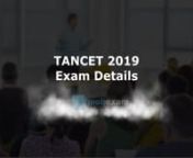 Tamil Nadu Common Entrance Test (TANCET 2019) is a state level online test conducted by Anna University for the admission to PG courses in the colleges of Tamil Nadu. TANCET MBA 2019 is expected to be conducted in the last week of March 2019. To know more about TANCET MBA 2019 visit https://www.mobexam.in/tancet-2019-mba.html