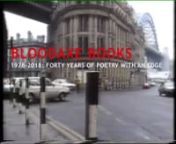 Bloodaxe Books marks its 40th birthday in 2018. This film by Pamela Robertson-Pearce and founder editor Neil Astley celebrates forty years of poetry with an edge - with readings, archive footage and visual snapshots of notable events over four decades. It kicks off with a short film made by BBC North East in 1985 focused on the launch of the Bloodaxe Book of Contemporary Women Poets in Newcastle. This is followed by films or footage featuring Ken Smith (the first poet published by Bloodaxe in 19