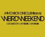 Matchbox Cineclub presents a whole weekend of strange and unseen cinema from around the world. Orphans, outcasts and outliers from across time and space, with a host of special guests, Q&amp;As and events.nnWe’ve scoured the world to bring you some of the wildest, weirdest WTF movies ever made, almost all entirely unavailable in the UK - not on Netflix, DVD or VOD - including many never-before-screened in Scotland. We have icons of cult cinema and future favourites, plus incredible shorts and