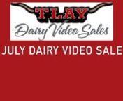 Next TLAY Dairy Video Sale is July 6, 2018 @ 11AM!