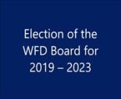 Election of the WFD Board for 2019 - 2023nnThe WFD Secretariat sent the information package to WFD Ordinary Members regarding the WFD Board Election, which will take place next year in July at the XX WFD General Assembly in Paris, France.nnThe majority of the WFD Board members will step down included WFD President Allen AM who has serves as WFD President and WFD board member for last 16 years since 2003.Mr Allen AM is pleased to see the successful outcome of his term as WFD President and is re