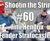 We chat about Jimi Hendrix and bring out some spiffy Fender Strats to play. nnJames Marshall