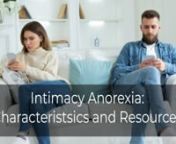 In this video, Dr. Doug Weiss goes over the characteristics of Intimacy Anorexia and the different resources we have to combat it. nnIntimacy Anorexia is the active withholding of spiritual, emotional and sexual intimacy from a spouse. Everyone else can think the man or woman is a wonderful person, but inside the marriage, their spouse feels alone, disconnected, unwanted and rejected. This pain inside the marriage is from the Intimacy Anorexia. Here are several characteristics to tell if your sp