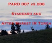 A comparison of all 3 PARD scopes and also the standard and aftermarket IR torches