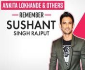 From Rhea Chakraborty, Ankita Lokhande to Kriti Sanon &amp; others remember Sushant Singh Rajput as its been a month since his demise