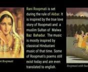Rani Roopmati was a poet and the consort of the Sultan of Malwa, Baz Bahadur. He a peace-maker and a lover of the arts ever so fond of music, was the last independent ruler of Mandu. He befriended Roopmati who despite protests from her parents, brothers, and to-be husband,re-located to Mandva where Baz build her a tower so that she could view and seek blessings from holy river Narmada. She became instrumental in diverting Narmada to bring water to her drought-stricken hometown. Unfortunately, th