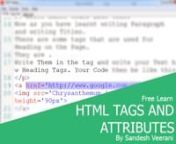 HTML Tags and Attributes - By Sandesh Veerani from veerani
