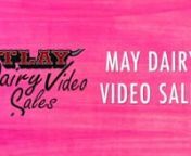 TLAY Dairy Video Sales MAY PREVIEW