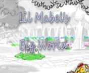 Lil Mabel&#39;s Big World animatic for https://www.gofundme.com/Lil-Mabels-Big-World please donate and we can Edu-tain a new generation of kids.