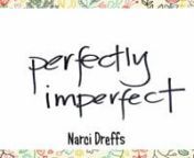 Perfectly Imperfect - Narci Dreffs from narci