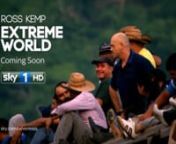 Ross Kemp &#39;Extreme World&#39; Promo for Sky.