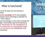 http://www.lambdadays.org/lambdadays2017/stanislaw-ambroszkiewicznnFunctional programming is a style of programming which models computations as the evaluation of expressions (from wiki.haskell.org).nHence, the computations consist in symbolic manipulations, i.e. term rewriting according to a fixed syntactic rules. What are the expressions (terms)? Are they functions or merely denote the functions?nnIf the terms are functions, then functional programming is still