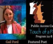 Touch of a Poet 24b • Gail Ford from big idea productions 1996