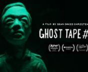 Ghost Tape #10: Trailer from the artifact and living
