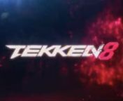 Tekken 8 Trailer.mp4 from tekken 8