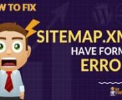 [FIX] Sitemap.xml File Has Format Errors.mp4 from sitemap xml
