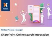 You can integrate Nintex Process Manager with SharePoint Online or any Intranet system, allowing users to view and search for their processes from one environment. In this video, you will learn how to integrate the Nintex Process Manager search into your SharePoint Online site, providing a seamless searching experience.nnnFor more information, visit the Nintex How-To Center article for this topic: https://community.nintex.com/process-manager-31/sharepoint-online-search-integration-27852
