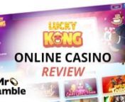 All of Mr. Gamble’s online casino reviews go into details about casino bonuses and the attached Terms &amp; Conditions, the customer support, their mobile casino, their live dealer games, and much more. For full details, please see our written review of Lucky Kong Casino where we have every little detail listed.nnPlease remember to gamble responsibly and that you have to be at least 18 years of age. Gambling can be addictive, if you have any concerns for yourself or someone you know, please vi
