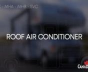 Operating the roof air conditioner in the CanaDream MHX-MHA-MHB-SVC