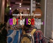 Out of Iso Again! Part One, presented by Intimate Spectacle and 107n9–11 December 2021nnCurated by Phil Downing, Latai Taumoepeau &amp; Malcolm Whittaker. Features: MCs Latai Taumoepeau &amp; Malcolm Whittaker, Shammgods, Klappsquad, Vicki Van Hout, Nadeena Dixon, Compañia Pepa Molina&#39;s