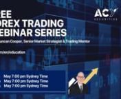 Register Here: https://acy.com/en/education/webinarsnn17/05/2022nnForex Trading - Live Market AnalysisnDuring this webinar, Duncan Cooper will review 12 currency pairs, determine the key support and resistance trading levels for the week ahead, discuss his favourite risk to reward trading opportunities, and answer your trading questions.nn19:00:00 Sydney Timenn18/05/2022nnLive Forex Market Review - Identifying High Probability Trading LevelsnIn this webinar, Duncan Cooper will analyse the trend,