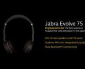 Jabra Evolve 75 MS Wireless Stereo Headset - Certified for Skypeincrease/decrease speaker volume; mutennnFor More info: https://www.huntoffice.ie/jabra-evolve-75-skype-for-business-black-headset-7599-832-109.html