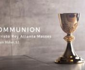 Fr. Maher Communion Video.mp4 from maher video mp4