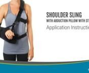 Shoulder Sling with Abduction Pillow with Strap Application Instructions from abduction pillow