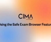 CIMA Safe Exam Browser Video Tutorial