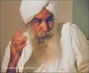 Some film clips of an interview with the spiritual master Sant Kirpal Singh in Manav Kendra, India. Here he explains some aspects of Sant Mat, the