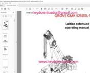 https://www.heydownloads.com/product/grove-crane-gmk-5250xl-1-lattice-extension-operating-manual-pdf-download-2/nnGrove Crane GMK 5250XL-1 Lattice Extension Operating Manual - PDF DOWNLOADnnLanguage : EnglishnPages : 526nDownloadable : YesnFile Type : PDF