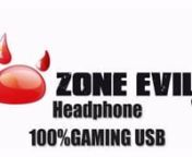 Description:nHeadphone 100%GAMING of Zone Evil is equipped with a microphone that lets you open up a new multiplayer world, comfortable high quality headphones specifically designed for gaming. New style Evil, authentic sound art, enjoy a superior quality stereo audio for PC calling, music and games. Adjustable and comfortable for endless hours of play, enjoy a pure digital audio with USB adapter for better transmission of information.nnProduct Highlights:nThe elegant design on the head restrain